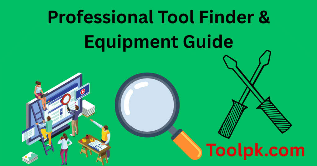 Professional Tool Finder & Equipment Guide